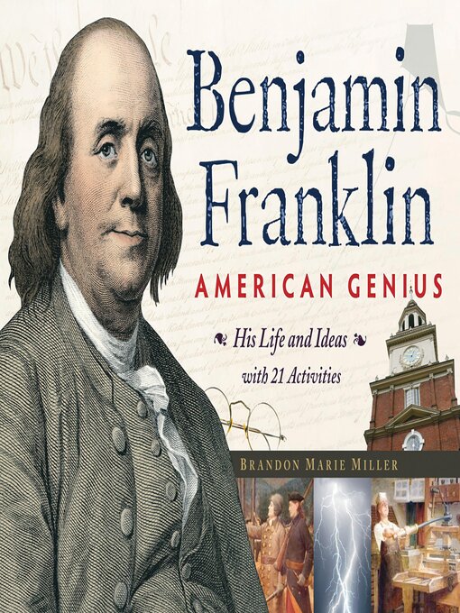 Brandon Marie Miller创作的Benjamin Franklin, American Genius作品的详细信息 - 可供借阅